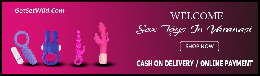 Buy Sex Toys in Varanasi with 100% Discreet & Free Shipping