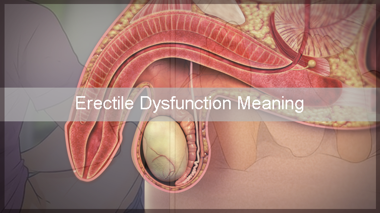 Erectile Dysfunction Meaning