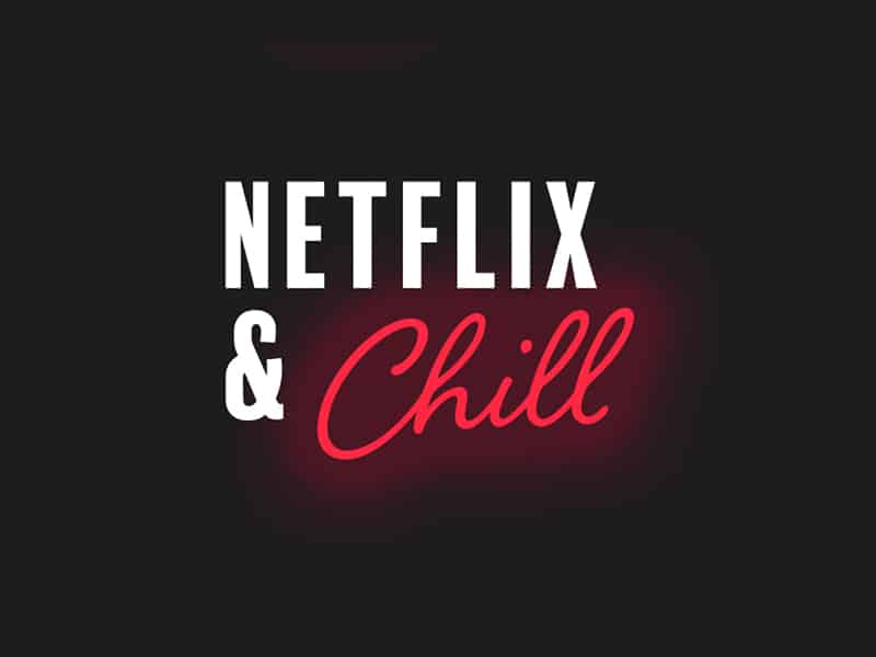 netflix and chill